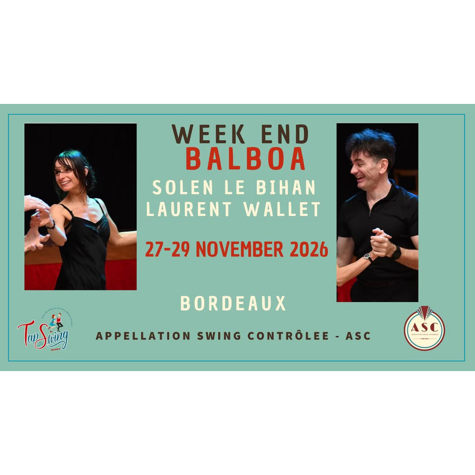 Festival ASC - Week end BALBOA - Solen LE BIHAN & Laurent WALLET - EARLY BIRDS -> 31/10/26